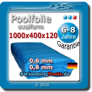 Poolfolie oval 1000 x 400 x 120 cm