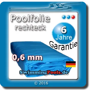 Rechteck Poolfolie in der Stärke 0,6 mm