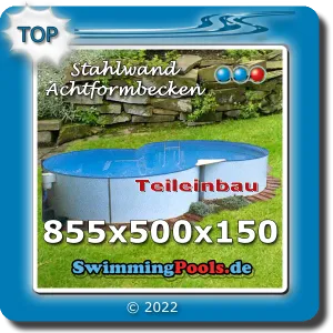 Stahlwand Pool 855 x 500 x 150 Achtform mit verzinktem Stahlmantel 0,8 mm und mit einer 0,8 mm starken Poolfolie