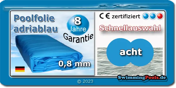 Poolfolie achtform 0,8 mm Poolfolie achtform 0,8 mm