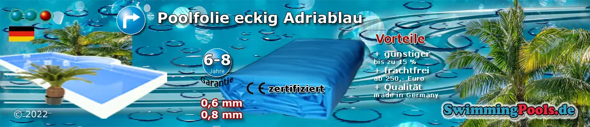 Poolfolie rechteckig 0,6 mm und 0,8 mm Farbe Adriablau