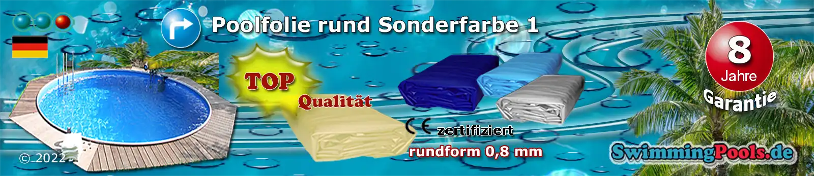 Schwimmbadfolie Sonderfarbe 1 rund wie Hellblau, Dunkelblau, Weiß, Grau oder Sand rund 0,8 mm Schnellauswahl - alle Grössen sind im Menü auswählbar
