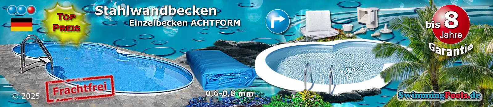 Kategorie Achtform Stahlwandbecken Einzelbecken in verschiedenen Größen und 120 - 150 Tief auch als Set verfügbar